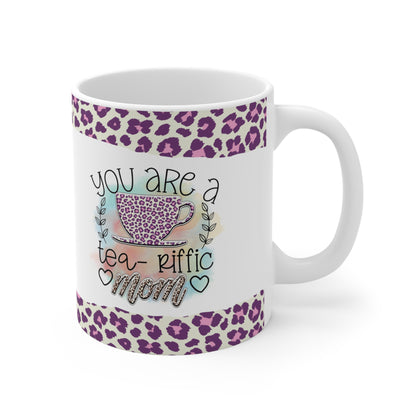 You Are a Teariffic Mom" 11oz Mug - Perfect Mother's Day Gift for Coffee & Tea Lovers, High Quality Ceramic, Durable & Classic Design