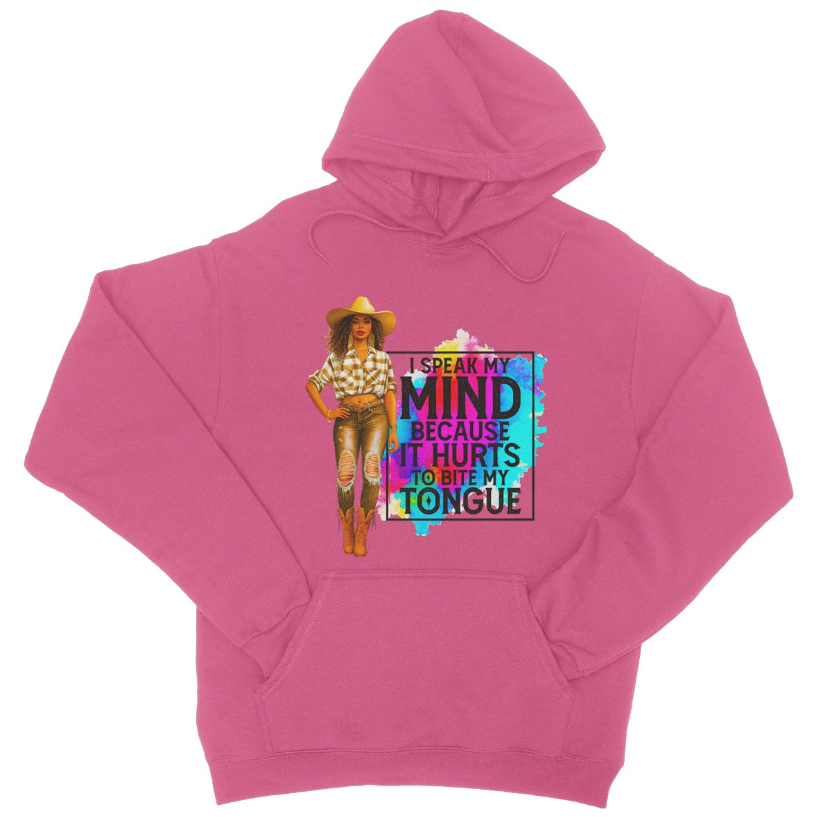 I Speak My Mind Because It Hurts To Bite My Tongue  College Hoodie