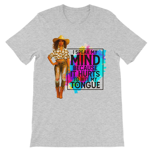 I Speak My Mind Because It Hurts To Bite My Tongue  Unisex Short Sleeve T-Shirt