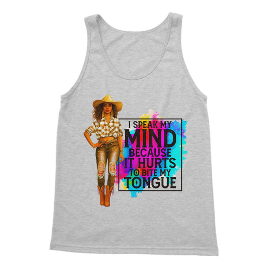 I Speak My Mind Because It Hurts To Bite My Tongue  Softstyle Tank Top