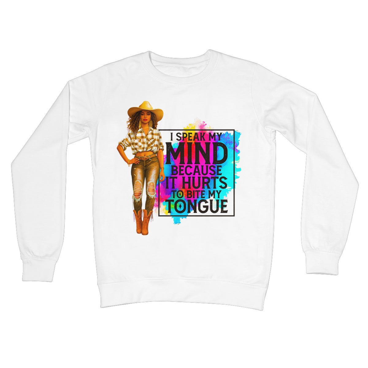 I Speak My Mind Because It Hurts To Bite My Tongue  Crew Neck Sweatshirt